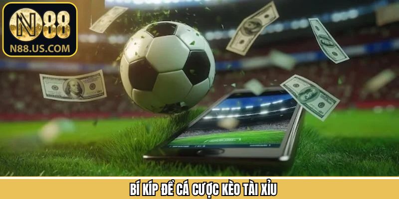 Bỏ túi những mẹo cược tài xỉu bất bại khi cá độ bóng đá