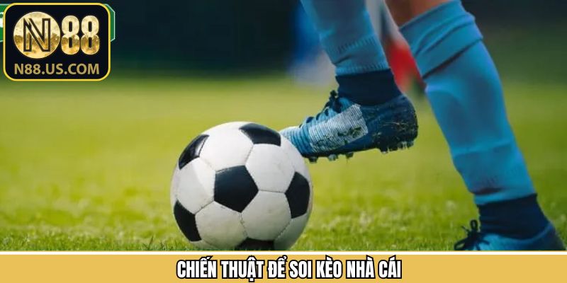 Chiến thuật bắt kèo chuẩn từ cao thủ
