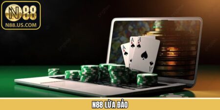 N88 Lừa Đảo - Tìm Hiểu Thực Hư Về Tin Đồn Đối Với Nhà Cái